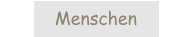 Menschen