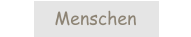 Menschen