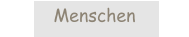 Menschen